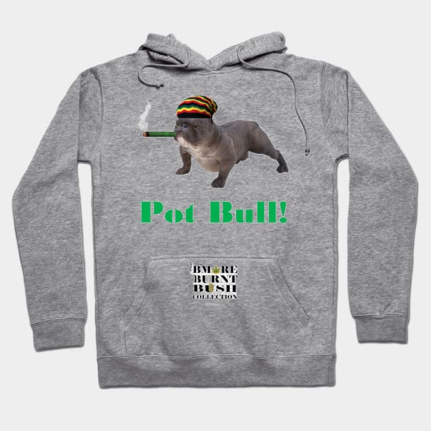 Pot Bull Hoodie by ArTaylor